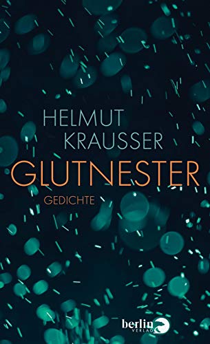 Glutnester: Gedichte von Berlin Verlag